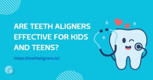 Teeth Aligners